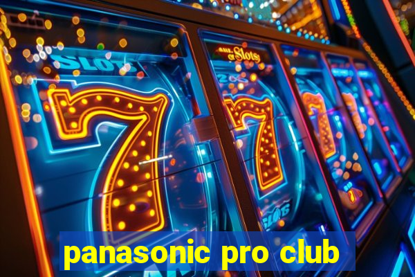 panasonic pro club