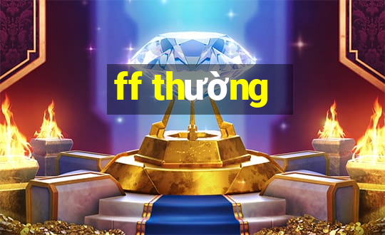 ff thường