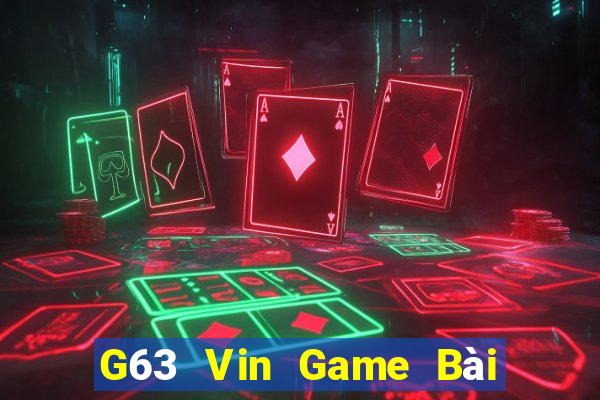 G63 Vin Game Bài Uy Tín Nhất 2022