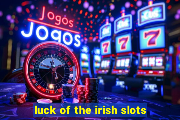 luck of the irish slots