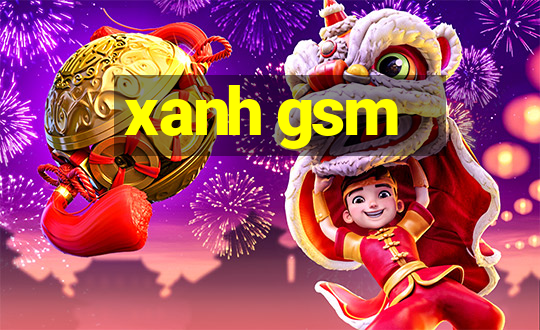 xanh gsm