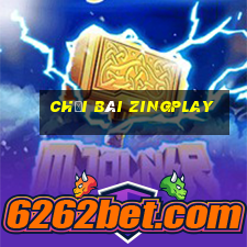 chơi bài zingplay