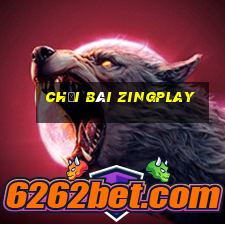 chơi bài zingplay