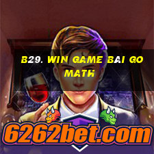 B29. Win Game Bài Go Math