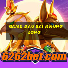 game dau bai khung long