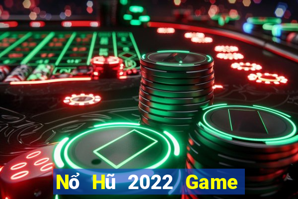 Nổ Hũ 2022 Game Bài 247