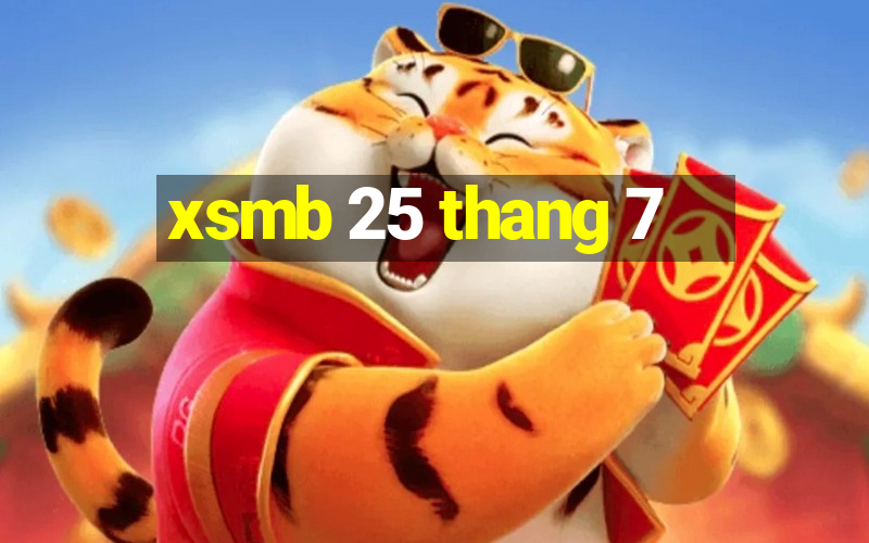 xsmb 25 thang 7