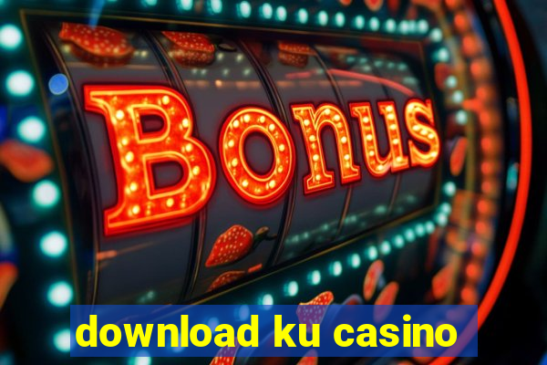 download ku casino