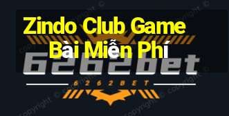 Zindo Club Game Bài Miễn Phí