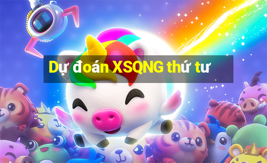 Dự đoán XSQNG thứ tư