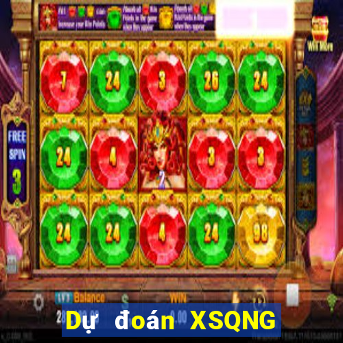 Dự đoán XSQNG thứ tư