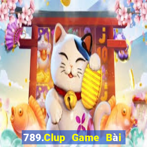 789.Clup Game Bài Uy Tín Nhất 2024