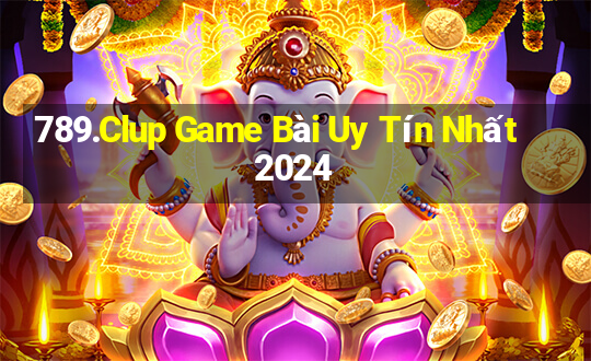 789.Clup Game Bài Uy Tín Nhất 2024