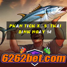 Phân tích Xổ Số thái bình ngày 14