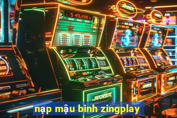 nạp mậu binh zingplay