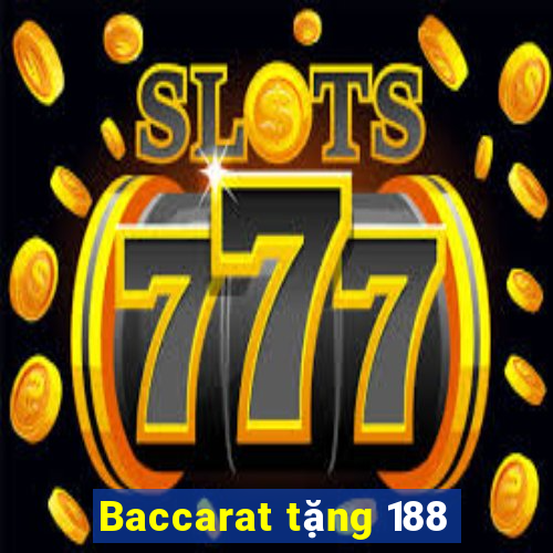 Baccarat tặng 188