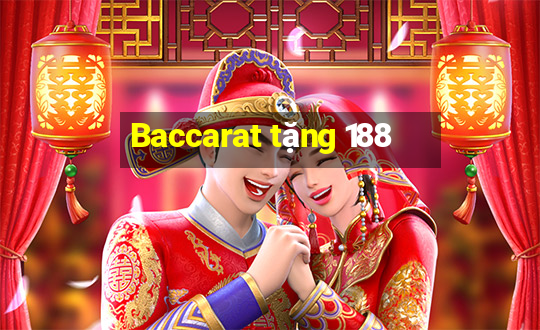 Baccarat tặng 188