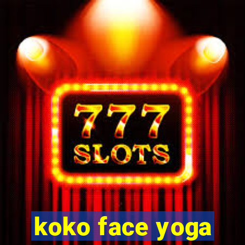 koko face yoga