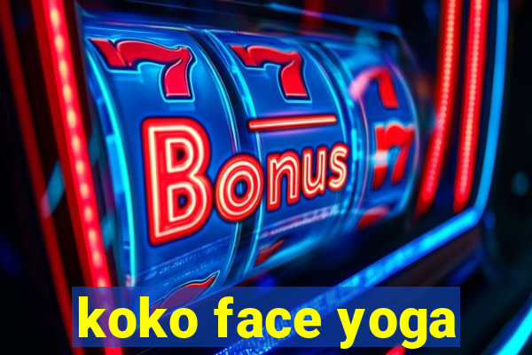 koko face yoga