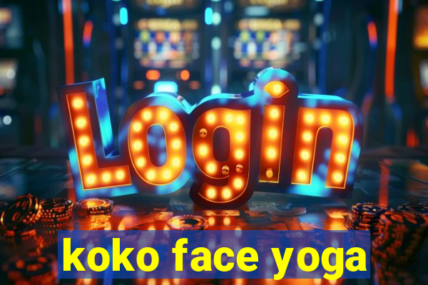 koko face yoga