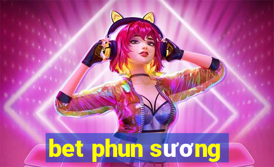 bet phun sương