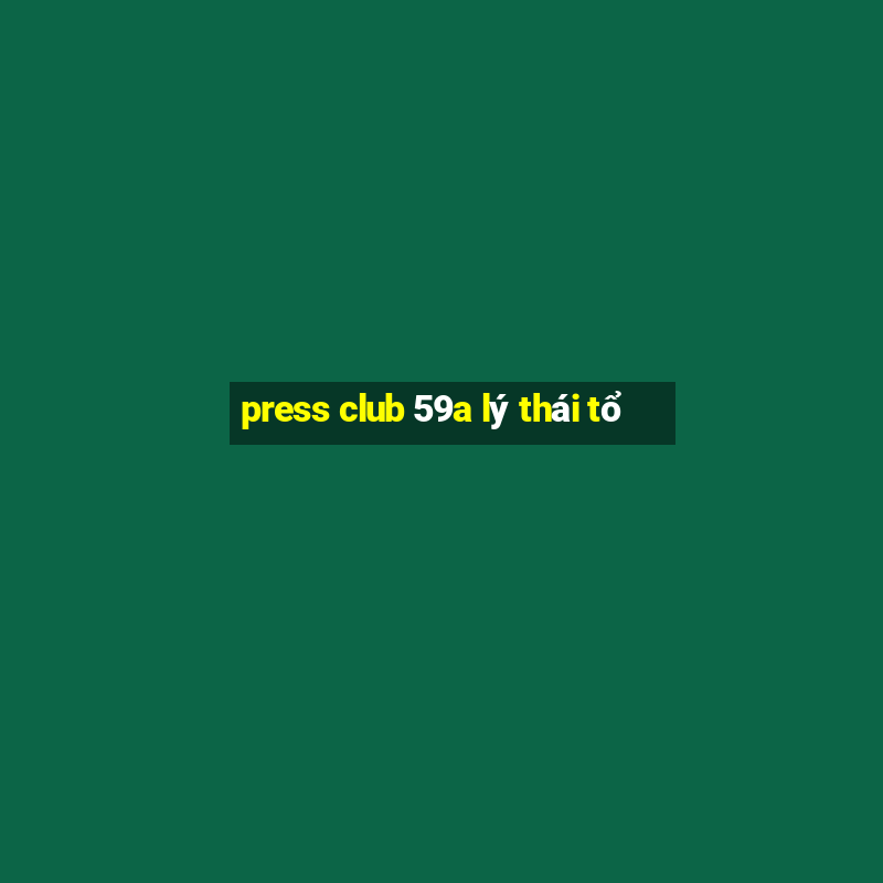 press club 59a lý thái tổ