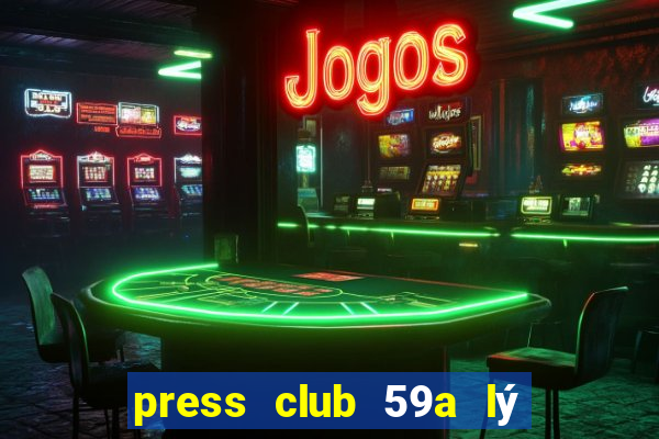 press club 59a lý thái tổ