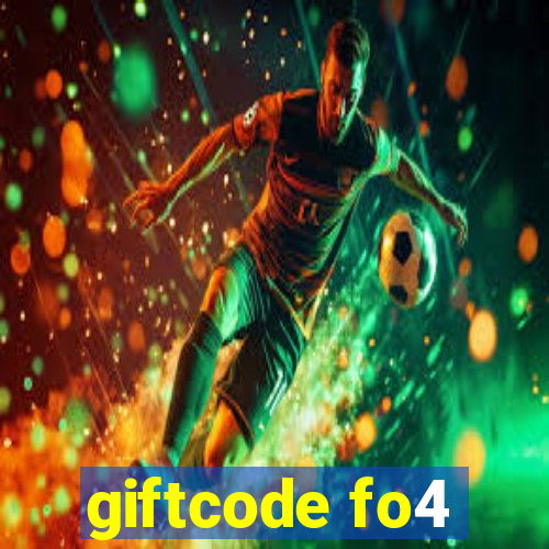 giftcode fo4