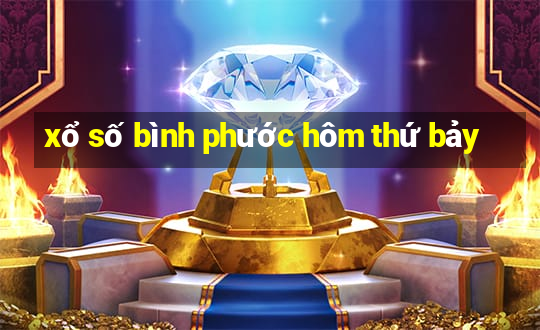 xổ số bình phước hôm thứ bảy