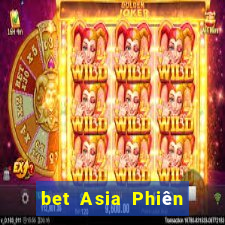 bet Asia Phiên bản web wed