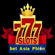 bet Asia Phiên bản web wed