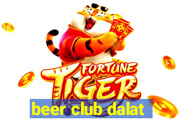 beer club dalat