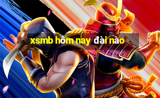 xsmb hôm nay đài nào