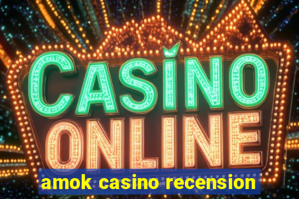 amok casino recension