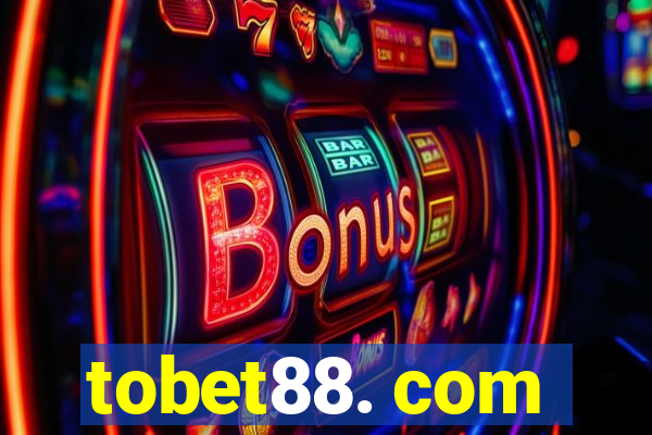 tobet88. com