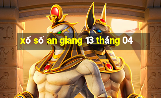 xổ số an giang 13 tháng 04