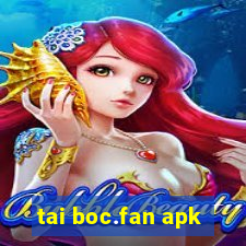 tai boc.fan apk