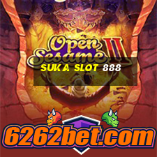 suka slot 888