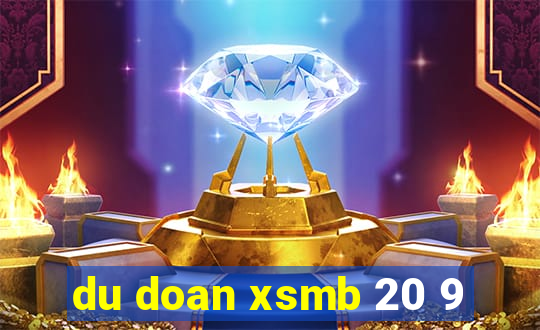 du doan xsmb 20 9