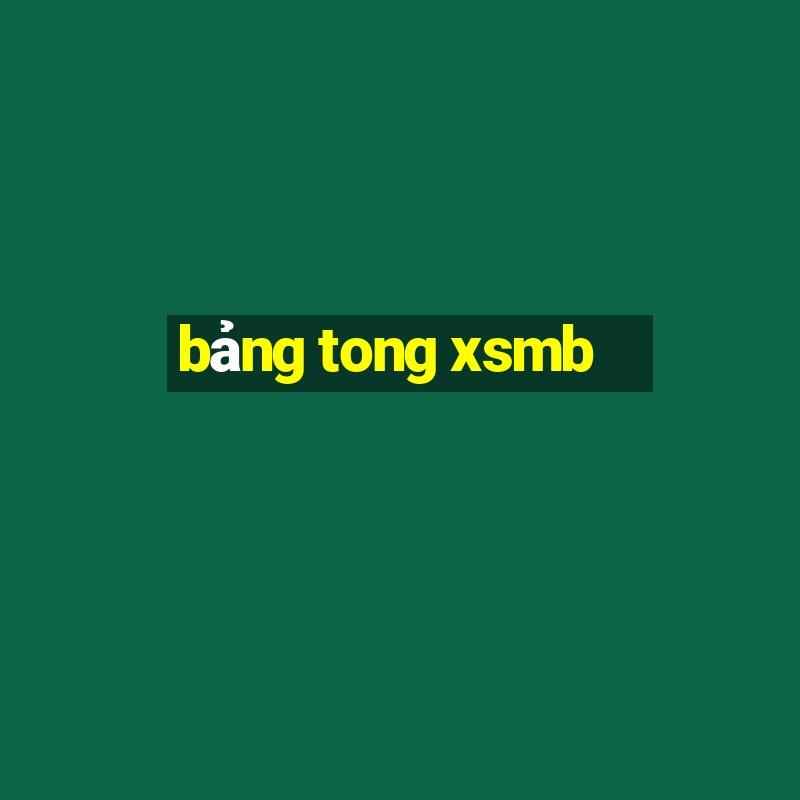 bảng tong xsmb