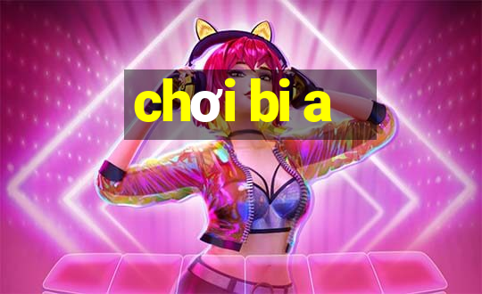 chơi bi a