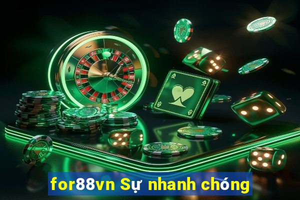 for88vn Sự nhanh chóng