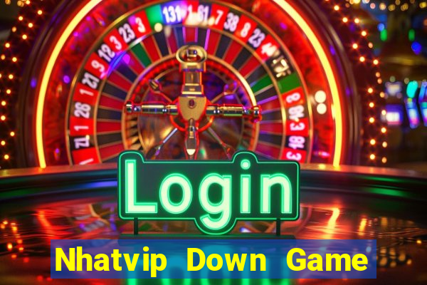 Nhatvip Down Game Bài Vui