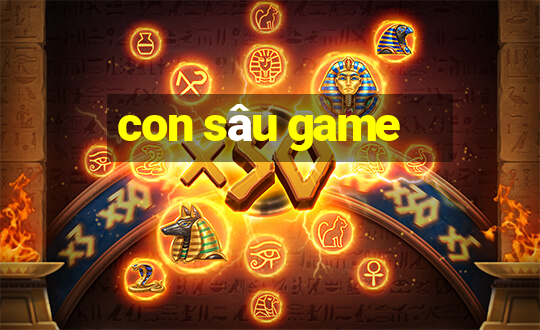 con sâu game