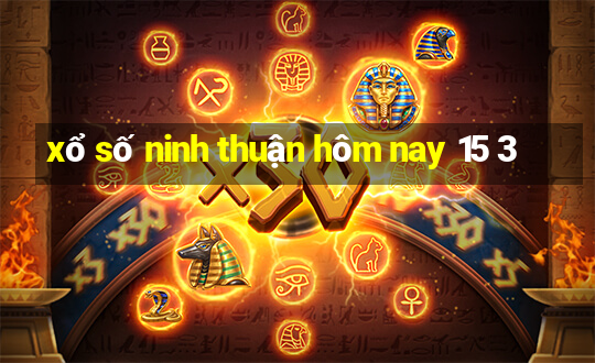 xổ số ninh thuận hôm nay 15 3