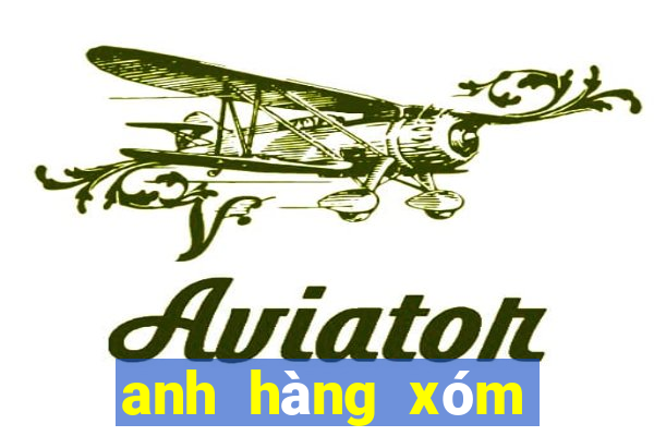 anh hàng xóm tinh nghịch