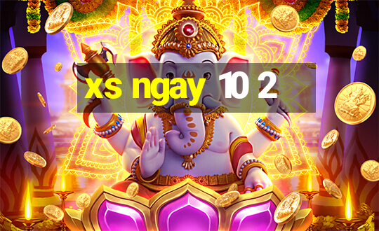 xs ngay 10 2