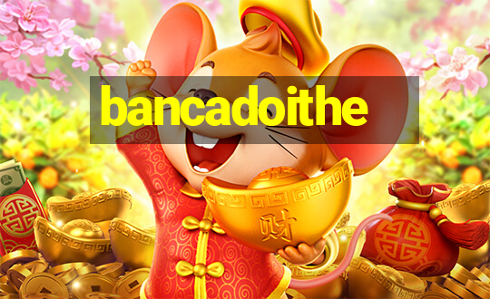 bancadoithe