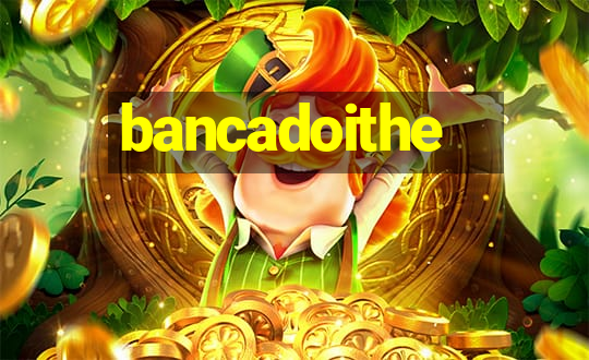 bancadoithe