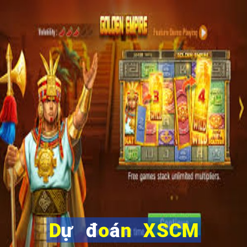 Dự đoán XSCM Thứ 2